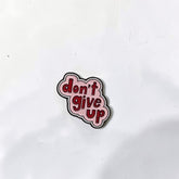 Luxury Enamel Metal Brooches Strong 3M Sticker (Don't Give Up)
